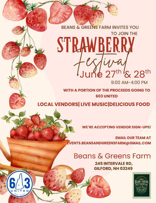 6/27 and 6/28 - Beans and Greens Farm Strawberry Festival
